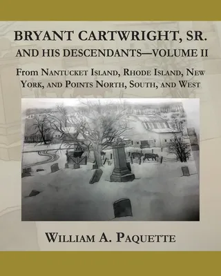 Bryant Cartwright, Sr. and His Descendants