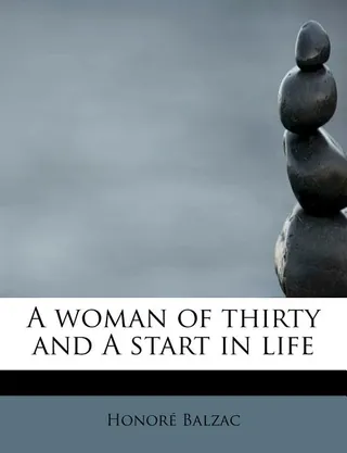 A Woman of Thirty and a Start in Life