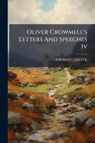 Oliver Crowmell's Letters And Speeches