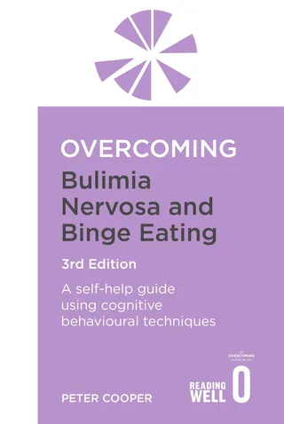 Overcoming Bulimia Nervosa and Binge Eating