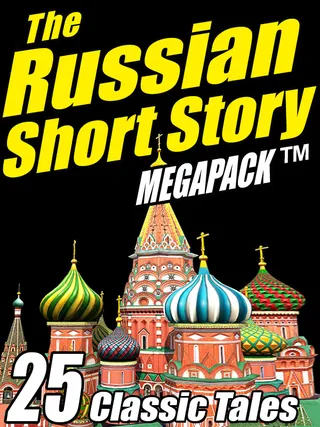The Russian Short Story Megapack