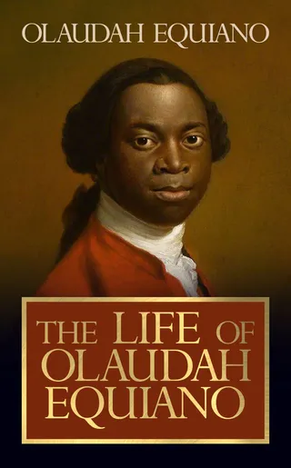The Interesting Narrative of the Life of Olaudah Equiano