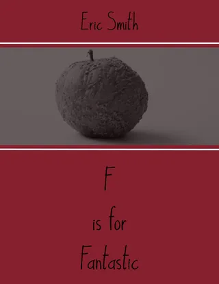 F is for Fantastic