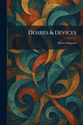 Desires & Devices