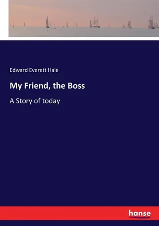 My Friend, the Boss