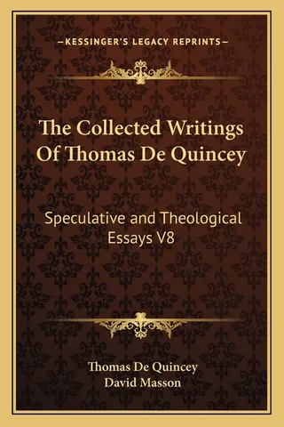 The Collected Writings of Thomas De Quincey