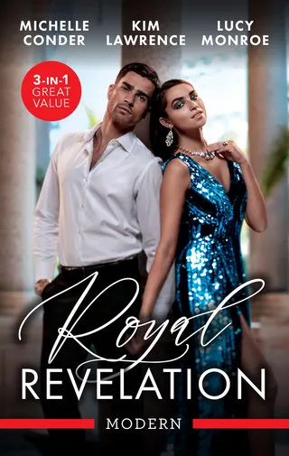 Royal Revelation/Their Royal Wedding Bargain/Waking Up In His Royal Bed/His Majesty's Hidden Heir