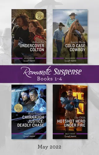 Suspense Box Set May 2022/Undercover Colton/Cold Case Cowboy/Cavanaugh Justice: Deadly Chase/Hotshot Hero Under Fire