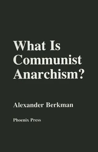 What Is Communist Anarchism?