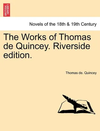 The Works of Thomas de Quincey