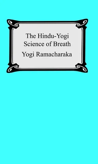 Hindu-Yogi Science of Breath
