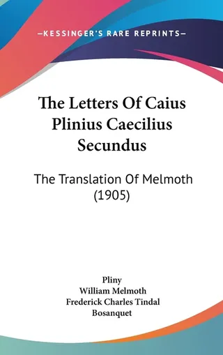 The Letters Of Caius Plinius Caecilius Secundus