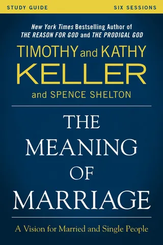 The Meaning of Marriage Study Guide