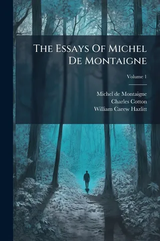 The Essays Of Michel De Montaigne; Volume 1