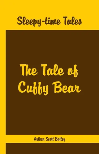 Sleepy Time Tales: The Tale of Cuffy Bear