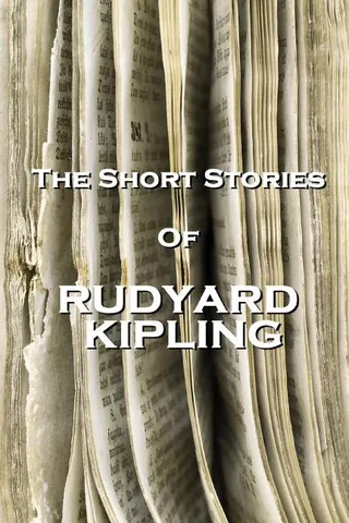 The Short Stories Of Rudyard Kipling