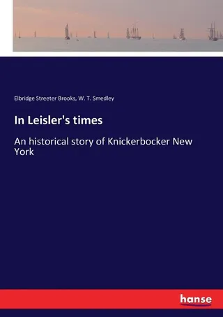In Leisler's Times
