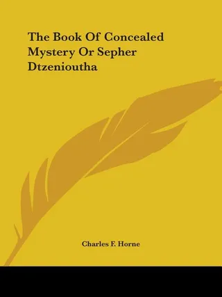 The Book Of Concealed Mystery Or Sepher Dtzenioutha