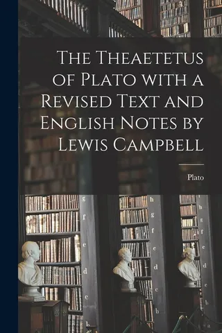 The Theaetetus of Plato With a Revised and English Notes