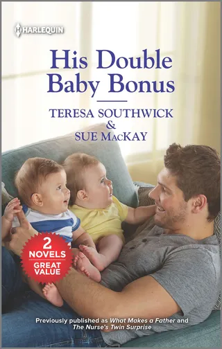 His Double Baby Bonus / What Makes a Father / The Nurse's Twin Surprise