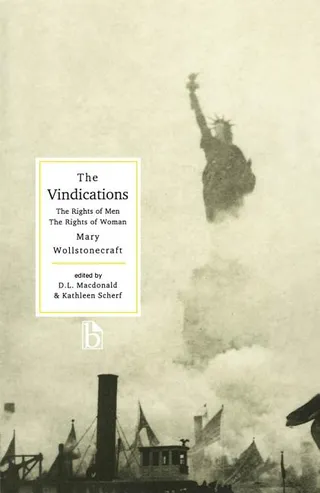 The Vindications: The Rights of Men and the Rights of Woman