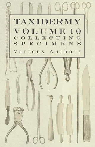 Taxidermy Vol. 10 Collecting Specimens