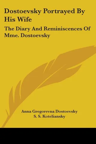 Dostoevsky Portrayed By His Wife