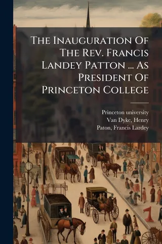 The Inauguration Of The Rev. Francis Landey Patton As President Of Princeton College