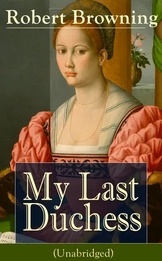 My Last Duchess