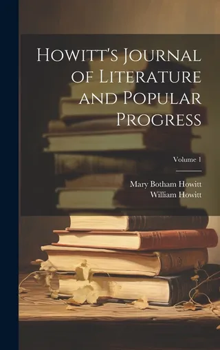 Howitt's Journal of Literature and Popular Progress