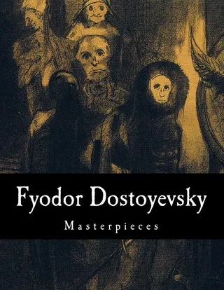 Fyodor Dostoyevsky, Masterpieces
