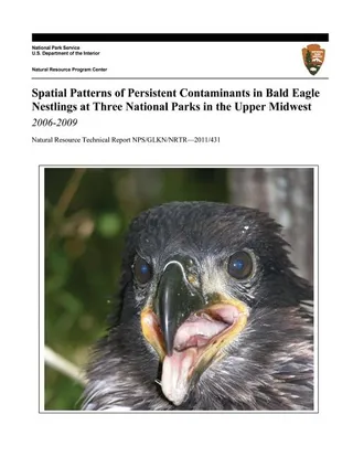 Spatial Patterns of Persistent Contaminants in Bald Eagle Nestlings at Three National Parks in the Upper Midwest