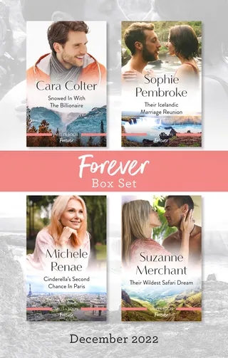 Snowed In with the Billionaire / Their Icelandic Marriage Reunion / Cinderella's Second Chance in Paris / Their Wildest Safari Dream