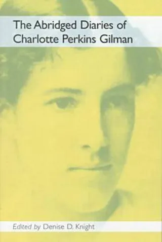 The Diaries of Charlotte Perkins Gilman