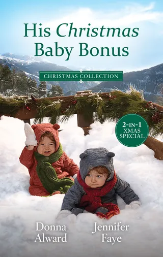 His Christmas Baby Bonus / The Cowboy's Christmas Family / Her Festive Baby Bombshell