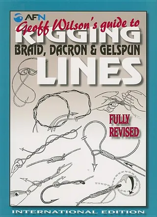 Geoff Wilson's Guide to Rigging Braid, Dacron & Gelspun Lines