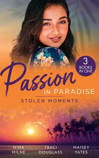 Passion In Paradise: Stolen Moments/Claiming His Secret Royal Heir/Their Hot Hawaiian Fling/The Spaniard's Stolen Bride