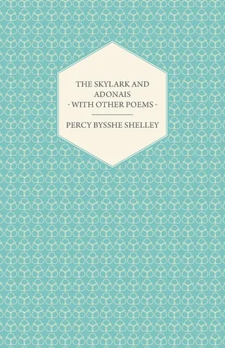 The Skylark and Adonais