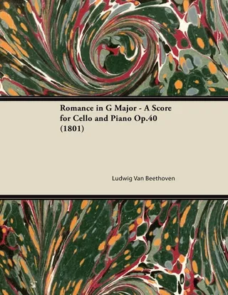 Romance in G Major A Score for Cello and Piano Op.40 1801