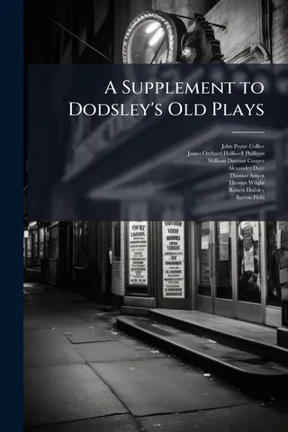 A Supplement to Dodsley's Old Plays
