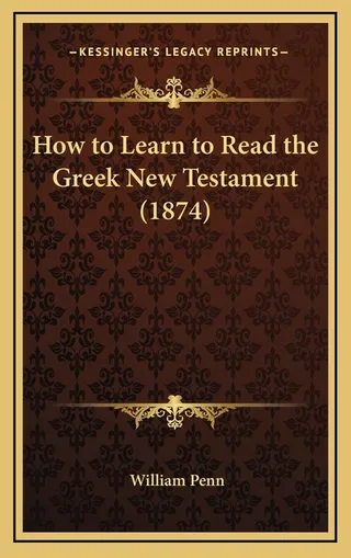 How to Learn to Read the Greek Testament 1874