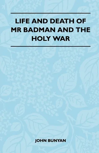 The Life and Death of Mr. Badman and the Holy War