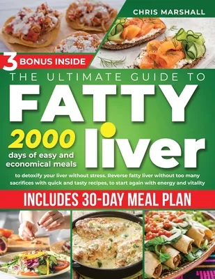 The Ultimate Guide to Fatty Liver Cookbook