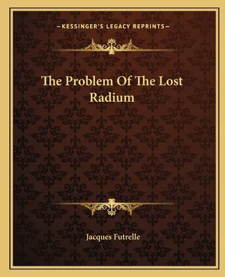 The Problem Of The Lost Radium
