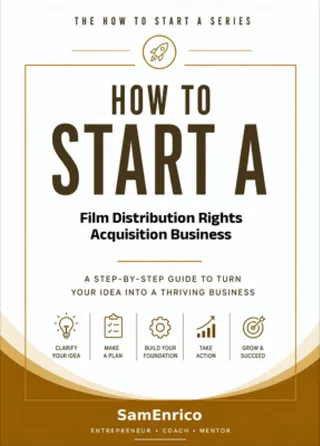 How to Start a Film Distribution Rights Acquisition Business