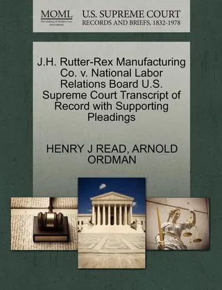 J.H. Rutter-Rex Manufacturing Co. v. National Labor Relations Board