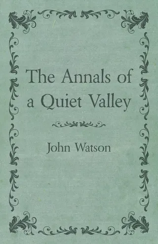 The Annals of a Quiet Valley