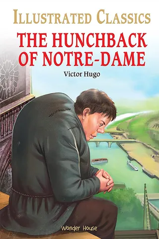 The Hunchback of Notre-Dame for Kids: Illustrated Abridged