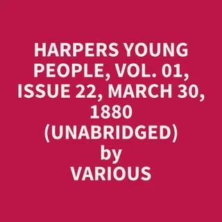 Harper's Young People, Vol. 01, Issue 22, March 30, 1880