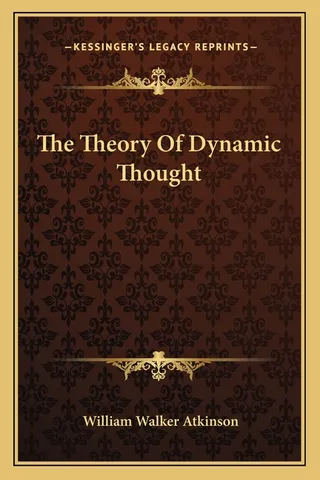 The Theory Of Dynamic Thought